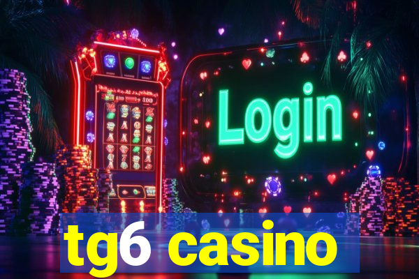 tg6 casino